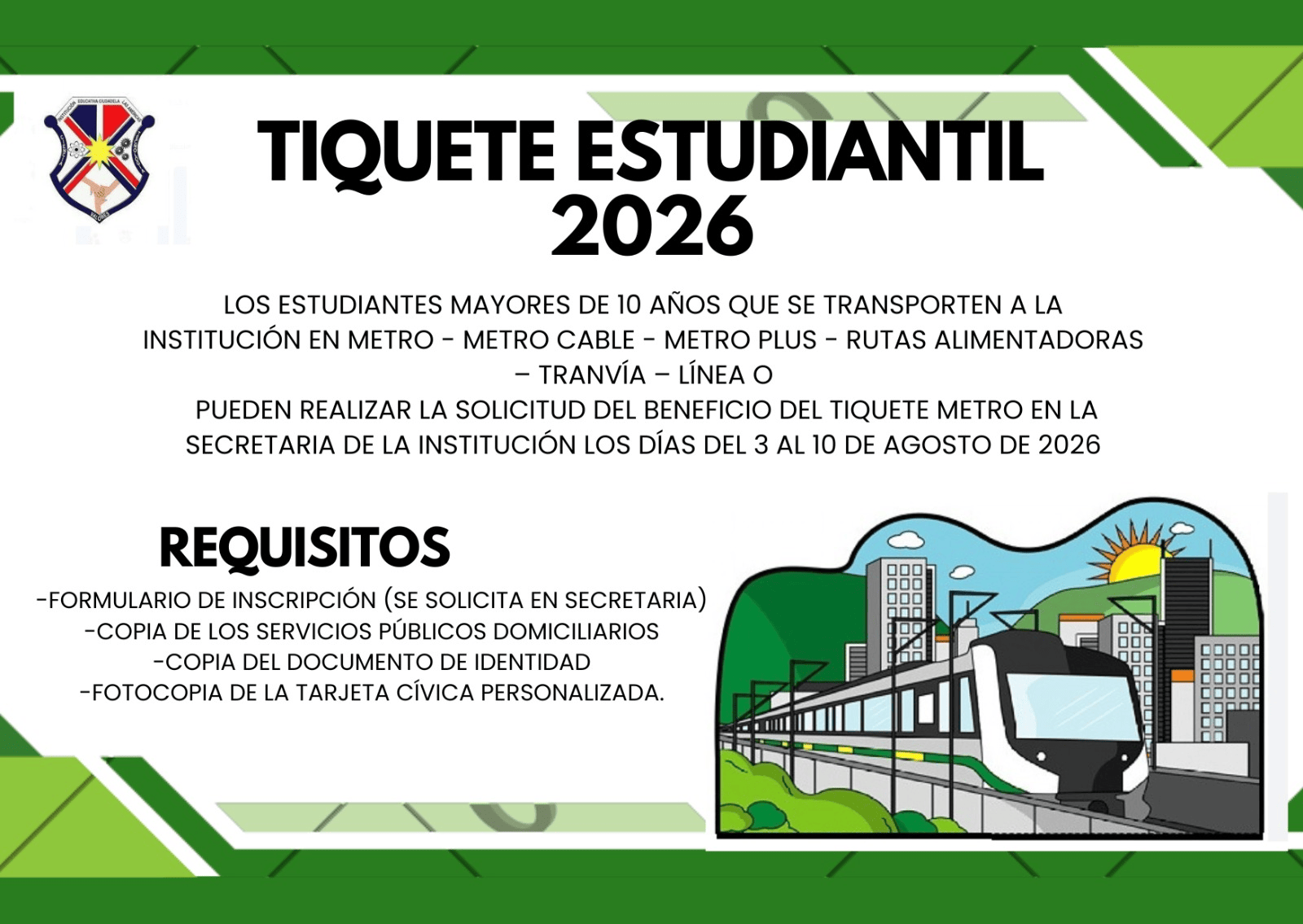 Los estudiantes mayores de 10 años que se transporten a la Institución en Metro / Metro Cable -/Metro Plus / Rutas Alimentadoras /Tranvía /Línea O pueden realizar la solicitud del beneficio DEL TIQUETE METRO en la secretaria de la Institución.
